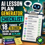 AI lesson plan generator checklist covering objectives, accuracy, timing, differentiation, privacy, accessibility and teacher review