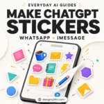 ChatGPT stickers guide showing custom sticker packs for WhatsApp and iMessage