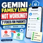 Gemini Family Link not working troubleshooting guide showing parental controls and Gemini Apps access settings