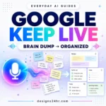Google Keep Live guide showing a voice brain dump turning into organized notes and checklists