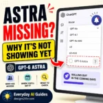 GPT-6 Astra not showing in ChatGPT guide explaining access and rollout availability