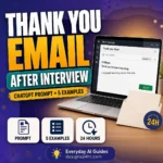 Thank you email after interview thumbnail: a laptop email that starts Hi Maya, thank you for your time today, beside an envelope and a 24H badge, with prompt, 5 examples and 24 hours chips.
