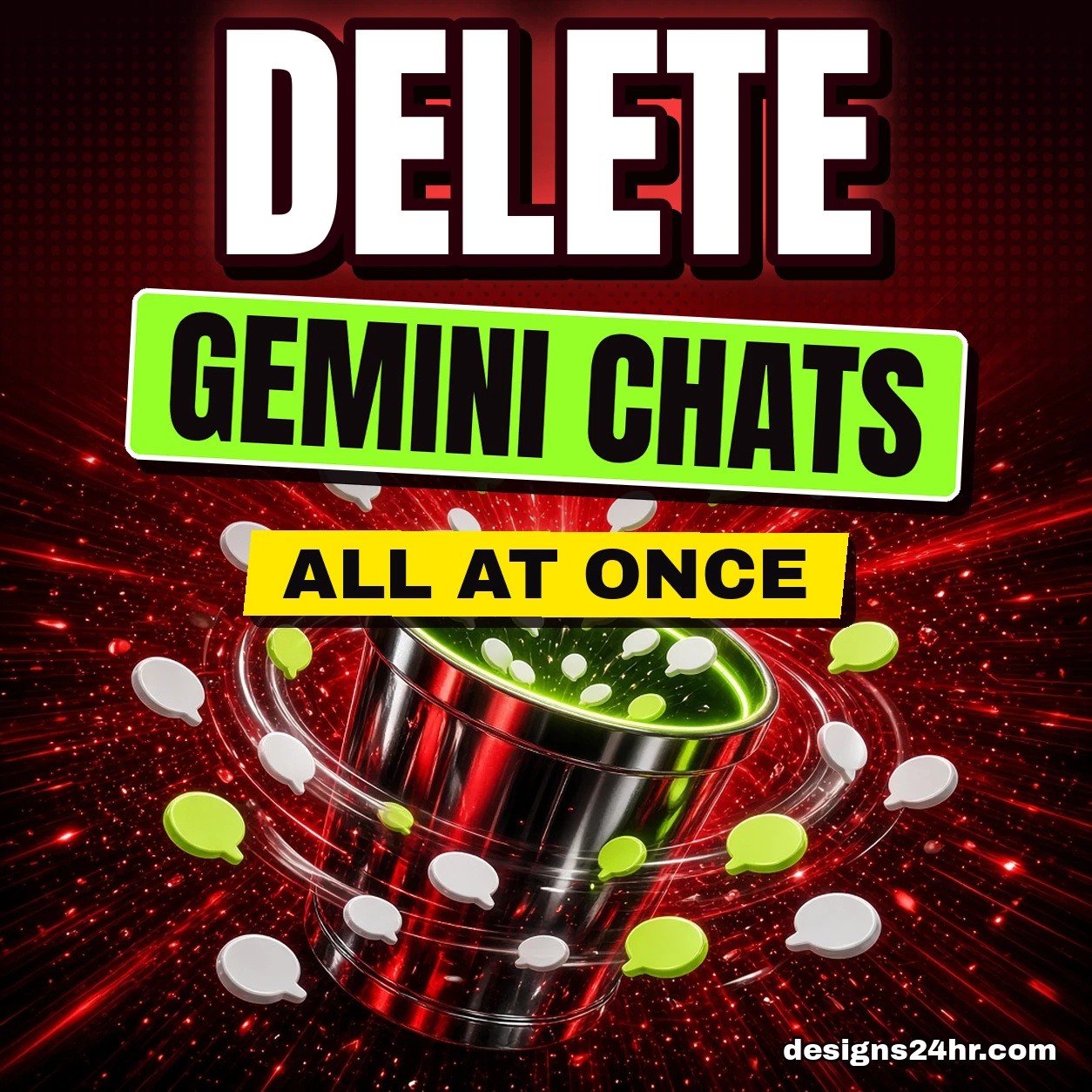 Delete Gemini chats thumbnail: a glossy trash bin pulling in a swirl of chat bubbles on a red burst background, with the hook All at Once