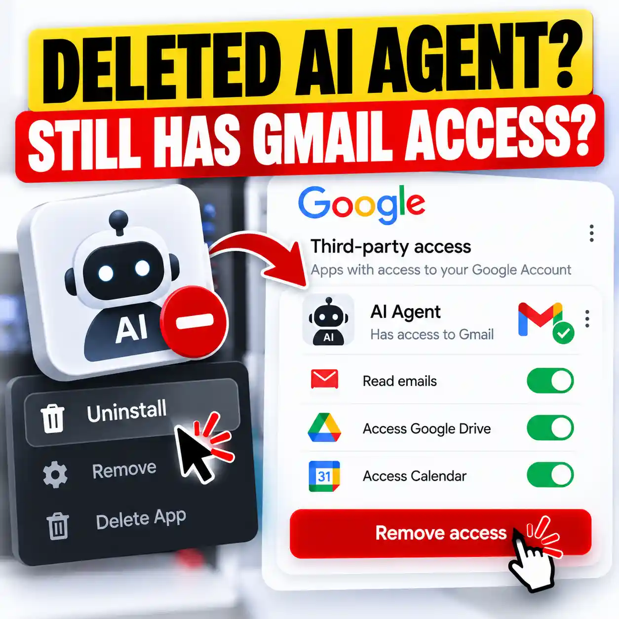Uninstall AI agent still access Gmail? Check and remove Google Account permissions